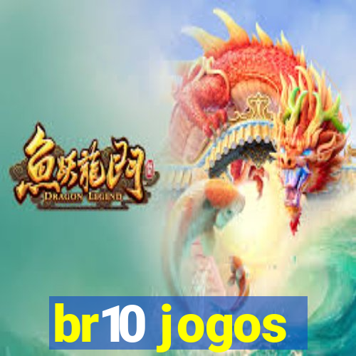 br10 jogos